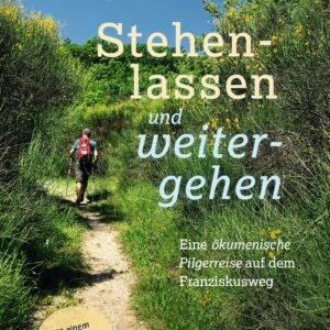 Stehenlassen und weitergehen: Eine ökumenische Pilgerreise auf dem Franziskusweg - Image 1