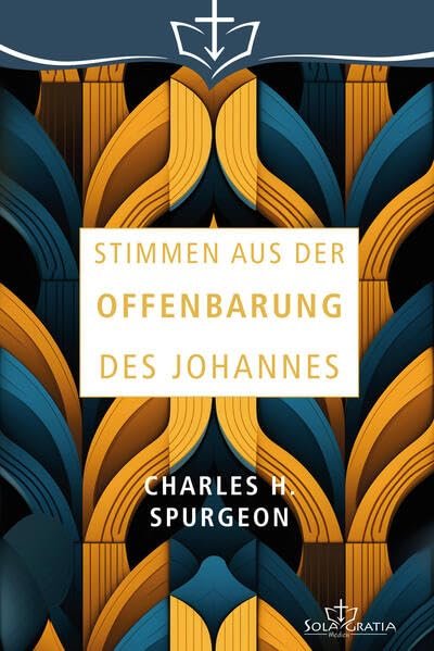 Stimmen aus der Offenbarung des Johannes: Acht Vorträge von C. H. Spurgeon - Image 1