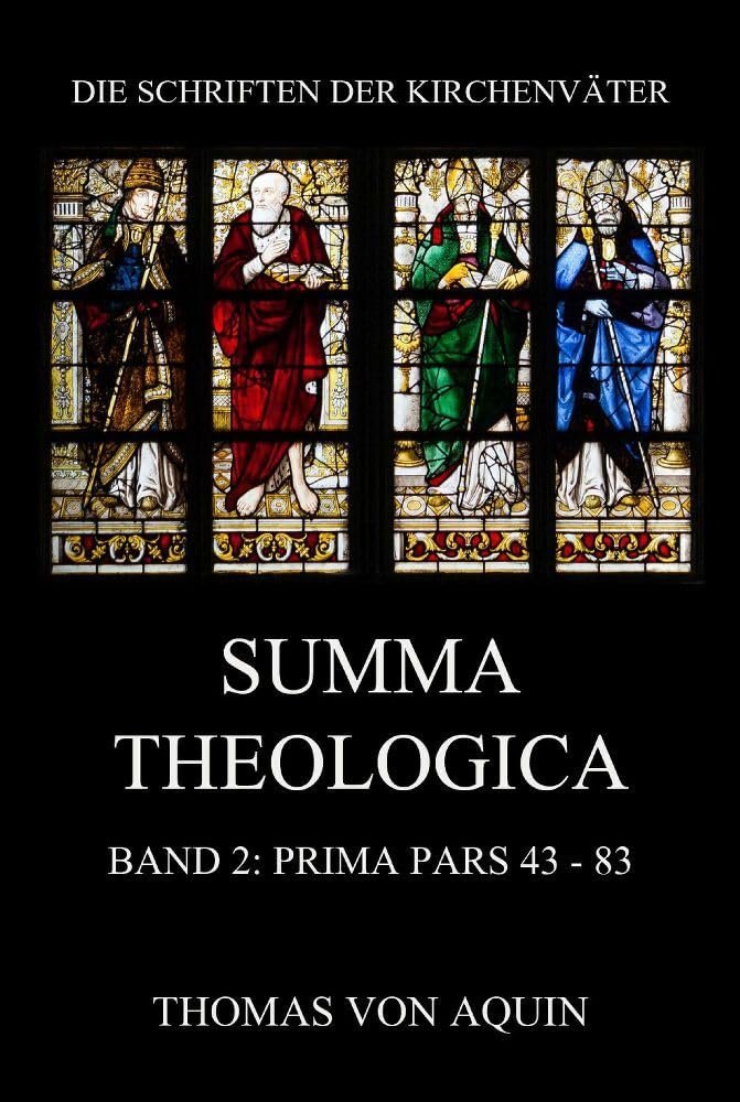 Summa Theologica, Band 2: Prima Pars, Quaestiones 43- 83: Summa Theologiae Band 2 (Die Schriften der Kirchenväter, Band 106) - Image 1