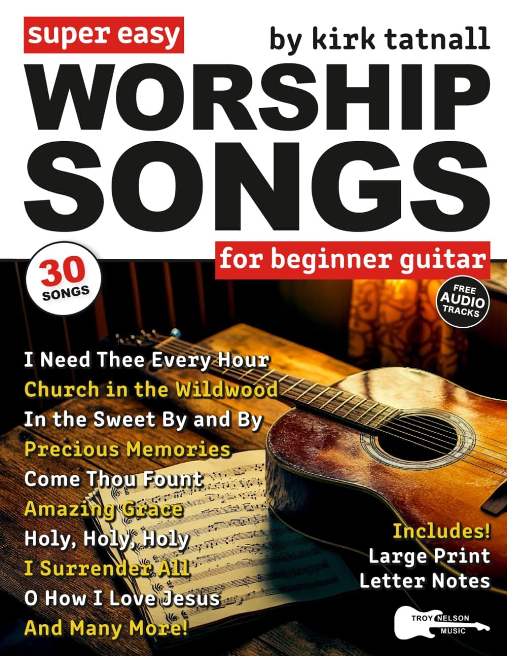 Super Easy Worship Songs for Beginner Guitar: 30 Hymns and Gospels in Big Letter Notes and Guitar Tab—Amazing Grace, Holy, Holy, Holy, and More (Large Print Letter Notes Sheet Music) - Image 1