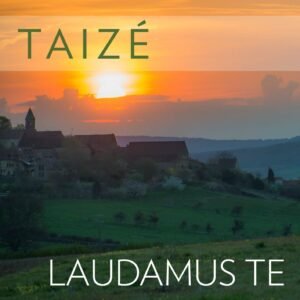 Taizé: Laudamus Te - Image 1