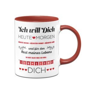Tassenbrennerei Tasse mit Spruch Ich will dich jeden Tag, Ich liebe Dich - Geschenk für Freundin, Frau - Geburtstagsgeschenk oder zum Valentinstag (Rot) - Image 1