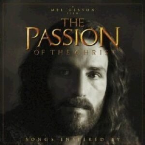 The Passion Of The Christ (Songs inspired by / Selected By Mel Gibson) - Image 1