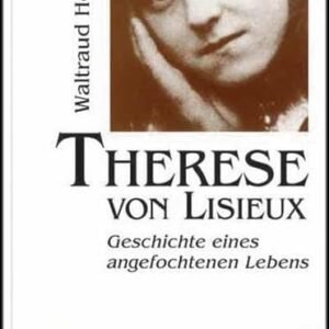 Therese von Lisieux: Geschichte eines angefochtenen Lebens (Große Gestalten des Glaubens) - Image 1
