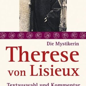 Therese von Lisieux: Textauswahl und Kommentar (Die Mystiker) - Image 1