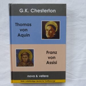 Thomas von Aquin /Franz von Assisi: Mit e. einleit. Essay v. Joseph Pearce - Image 1