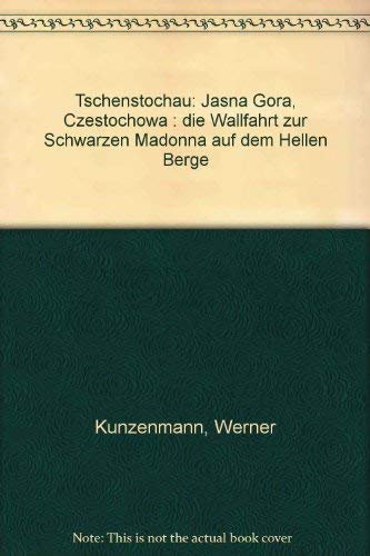 Tschenstochau (Jasna Góra Czestochowa): Die Wallfahrt zur Schwarzen Madonna auf dem Hellen Berge - Image 1