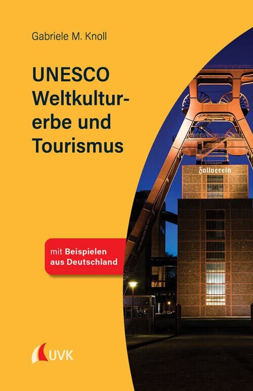 UNESCO Weltkulturerbe und Tourismus: Tourismus kompakt - Image 1