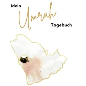 Umrah Tagebuch, Meine unvergesslichen Momente, Pilgerfahrt Tagebuch, Notizen, Checkliste, Erinnerungen, spirituelles Tagebuch mit Motiven, linierte ... Tagebuch für die unvergessliche Pilgerreise, - Image 1