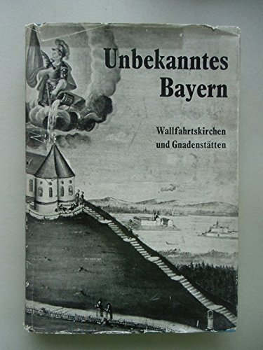 Unbekanntes Bayern 4 Wallfahrtskirchen Gnadenstätten 1959 Wallfahrt - Image 1