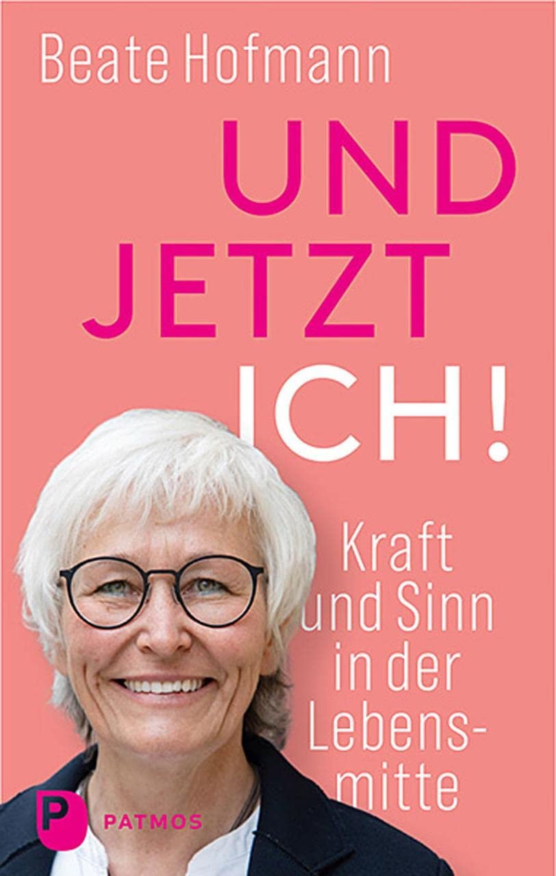 Und jetzt ich! - Kraft und Sinn in der Lebensmitte - Image 1