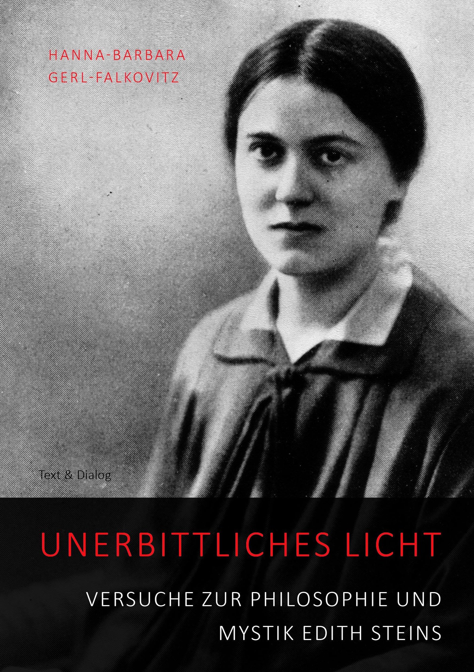 Unerbittliches Licht: Versuche zur Philosophie und Mystik Edith Steins - Image 1