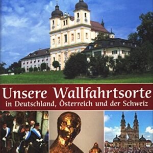 Unsere Wallfahrtsorte in Deutschland Österreich und der Schweiz - Image 1