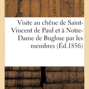 Visite au chêne de Saint-Vincent de Paul et à Notre-Dame de Buglose par les membres des conférences (Histoire) - Image 1