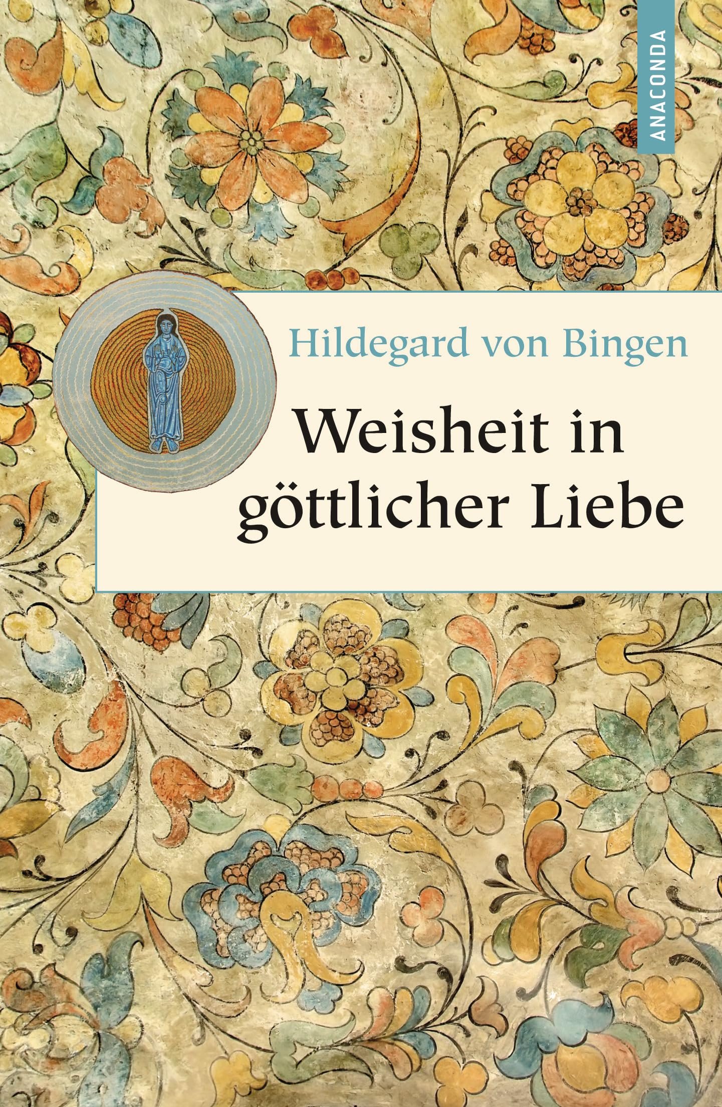 Weisheit in göttlicher Liebe: Texte aus dem Gesamtwerk (Geschenkbuch Weisheit, Band 7) - Image 1