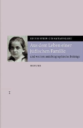 Werke 07. Aus dem Leben einer jüdischen Familie. Das Leben Edith Steins: Kindheit und Jugend - Image 1