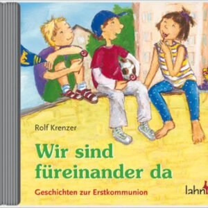 Wir sind füreinander da. CD: Geschichten zur Erstkommunion - Image 1