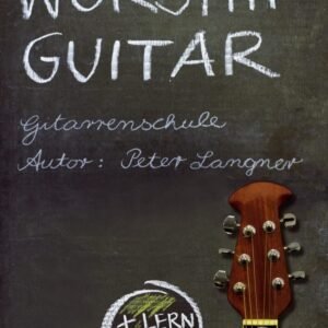 Worship Guitar: Gitarrenschule - Image 1