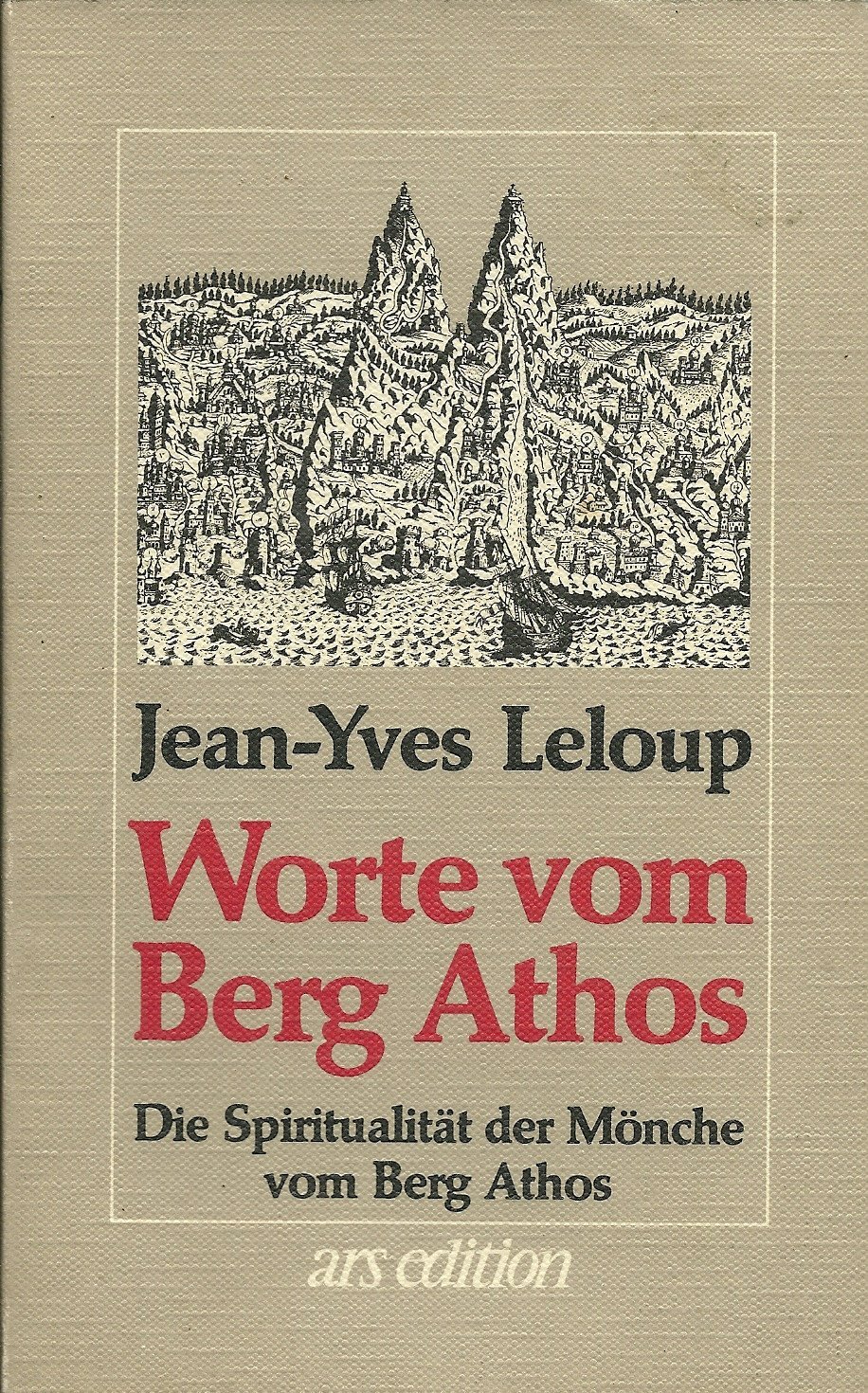 Worte vom Berg Athos - Die Spiritualität der Mönche vom Berg Athos - Image 1