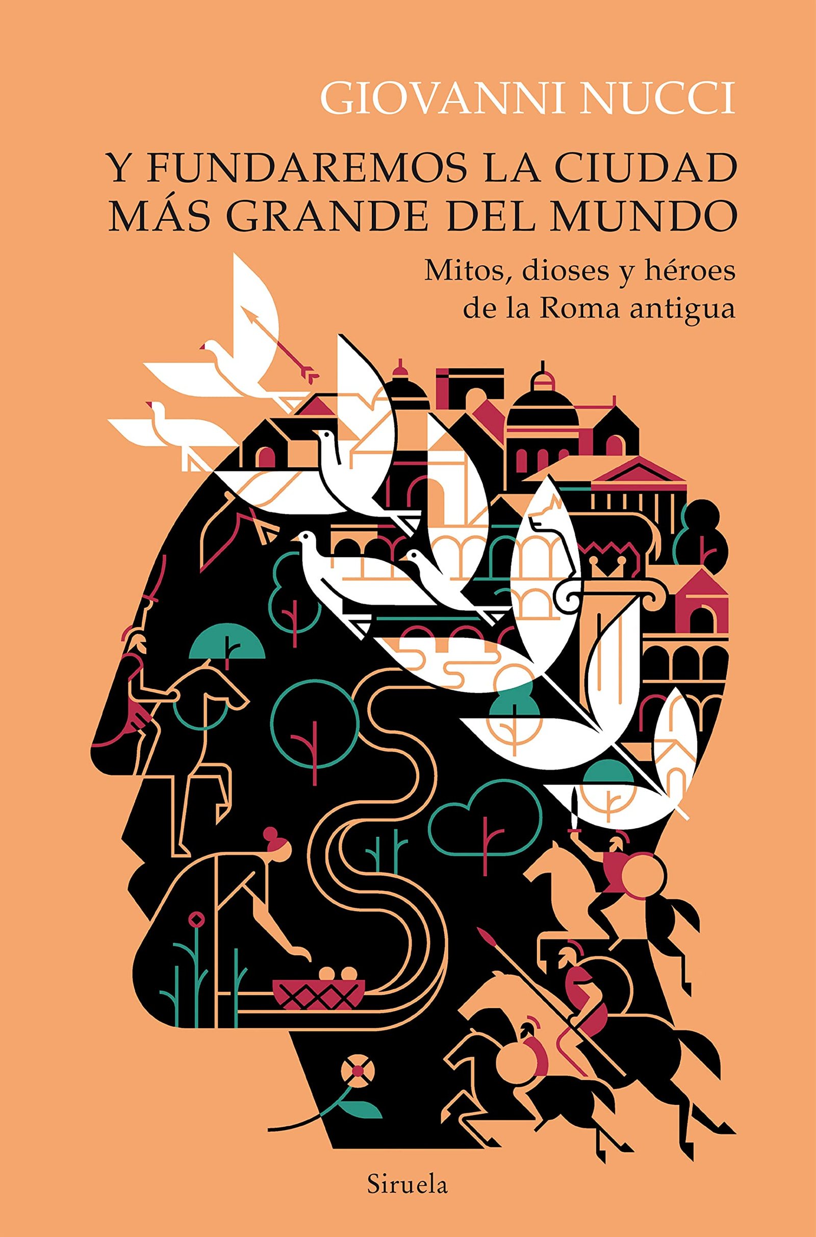 Y fundaremos la ciudad más grande del mundo: Mitos, dioses y héroes de la Roma antigua (Las Tres Edades, Band 322) - Image 1
