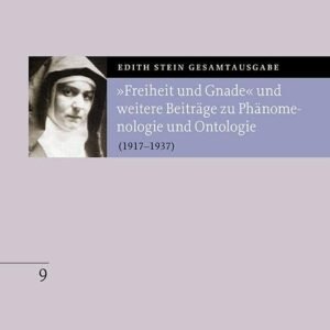 „Freiheit und Gnade“ und weitere Beiträge zu Phänomenologie und Ontologie: (1917 bis 1937) (Edith Stein Gesamtausgabe 2025) - Image 1